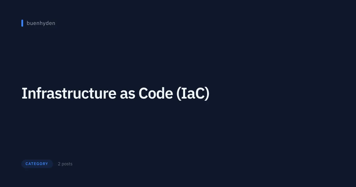 Infrastructure as Code (IaC)